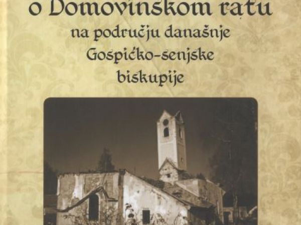 Zapisi svećenika o Domovinskom ratu na području današnje Gospićko-senjske biskupije