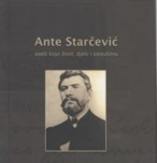 Ante Starčević - vodič kroz život, djelo i ostavštinu