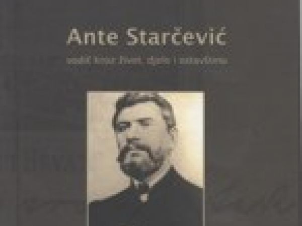Ante Starčević - vodič kroz život, djelo i ostavštinu